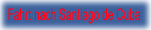 Schalter Fahrt nach Santiago